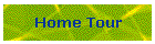 Home Tour