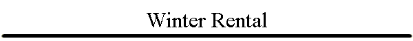 Winter Rental